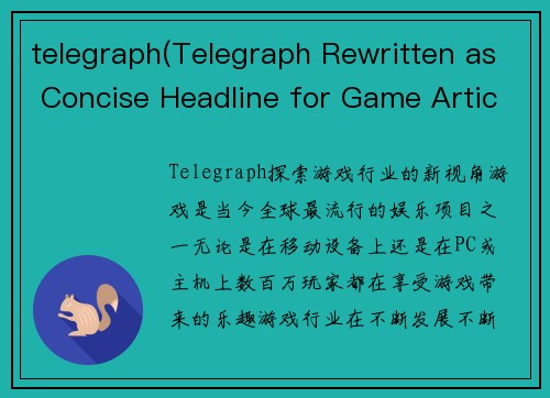 telegraph(Telegraph Rewritten as Concise Headline for Game Articles)